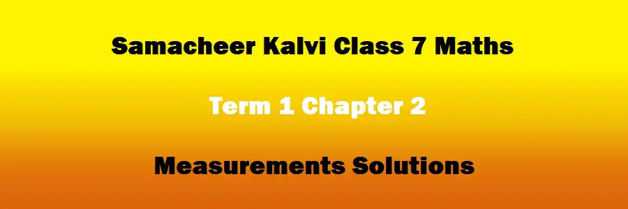 Class 7 Maths Term 1 Chapter 2 Measurements Solutions