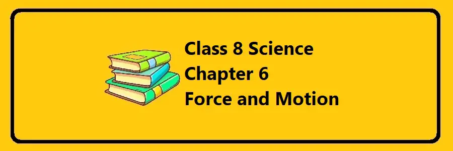 MOECDC Class 8 Force and Motion