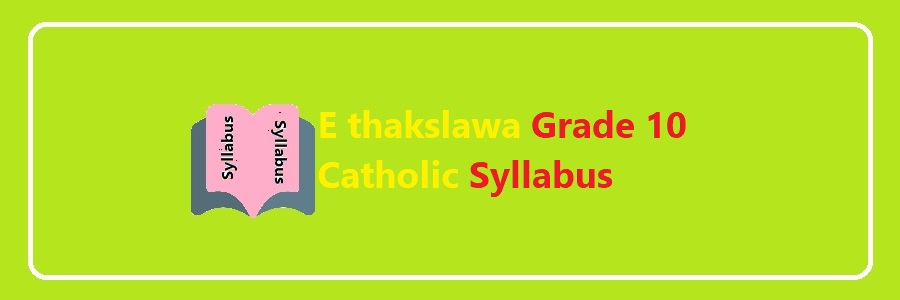 E thakslawa Grade 10 Catholic Syllabus